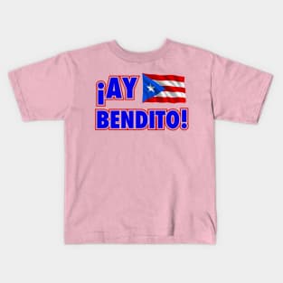 Ay Bendito - Boricua - PR Flag Kids T-Shirt